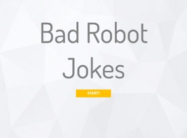 First screen of bad robot jokes. Click to begin.